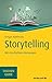Storytelling: Mit Geschichten überzeugen (Haufe TaschenGuide 253) (German Edition)