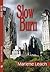 Slow Burn
