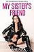 My Sister's Friend by Jane Futa