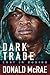 Dark Trade by Donald McRae