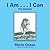 I Am . . . I Can by Marie Chase