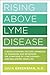 Rising Above Lyme Disease by Julia Greenspan