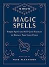 10-Minute Magic Spells by Skye Alexander