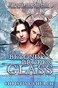 Beyond Broken Glass
