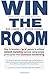 Win The Room: How to become...