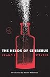 The Heads of Cerberus by Francis Stevens