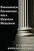 Philosophical Foundations for a Christian Worldview by J.P. Moreland
