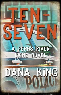 Ten-Seven (A Penns River Crime Novel)