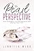 The Pearl Perspective by Jennifer   Webb