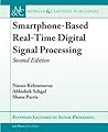 Smartphone-Based Real-Time Digital Signal Processing by Nasser Kehtarnavaz