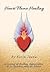 Heart Flame Healing by Karin Inana
