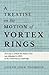 A Treatise on the Motion of Vortex Rings - An Essay to Which the Adams Prize was Adjudged in 1882, in the University of Cambridge