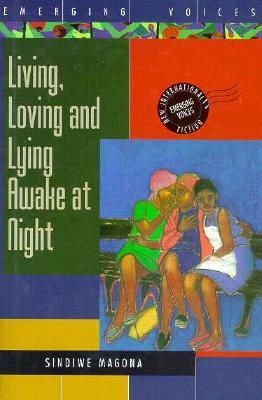 Living, Loving and Lying Awake at Night (Emerging Voices. New International Fiction)