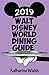 Walt Disney World Dining Guide 2019 by Katherine Walsh