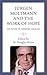 Jürgen Moltmann and the Work of Hope: The Future of Christian Theology