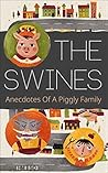The Swines: Anecd...