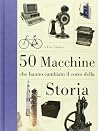 50 macchine che h...