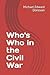 Who's Who in the Civil War