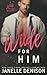 Wilde for Him (Wilde Series, #5)