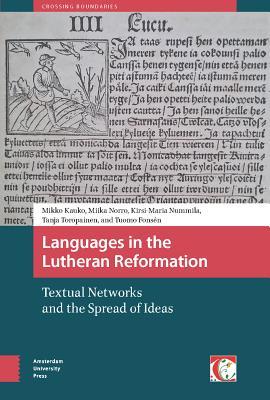 Languages in the Lutheran Reformation (Crossing Boundaries: Turku Medieval and Early Modern Studies)