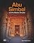 Abu Simbel and the Nubian Temples: A New Traveler's Companion