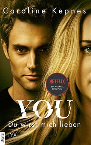 You: Du wirst mich lieben (Joe Goldberg, #1)