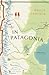 In Patagonia by Bruce Chatwin