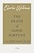 The Death of Good Fortune