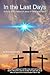 In the Last Days: A Study o...