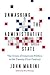 Unmasking the Administrative State: The Crisis of American Politics in the Twenty-First Century