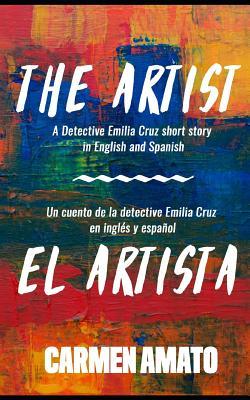 The Artist/El Artista: A detective story in Spanish and English for language learning (Detective Emilia Cruz Short Reads)