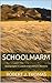 Schoolmarm (Jess Williams, ...