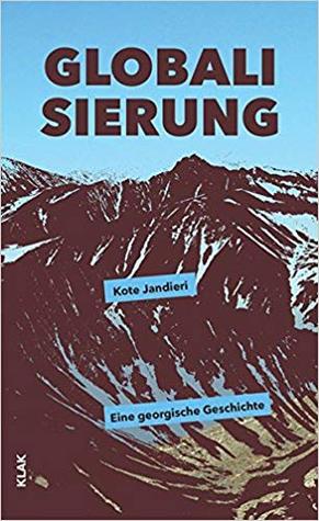 Globalisierung: Eine georgische Geschichte