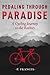 Pedaling Through Paradise by P Francia
