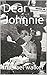 Dear Johnnie