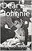 Dear Johnnie by Michael S. Walker