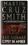 Red Square (Arkady Renko, #3) / Gypsy in Amber Red Square (Arkady Renko, #3) / Gypsy in Amber