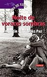 Noite de voraces ...
