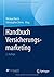 Handbuch Versicherungsmarketing by Michael Reich