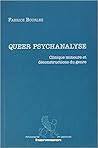Queer psychanalyse: Clinique mineure et déconstructions du genre