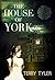 The House Of York by Terry Tyler The House Of York by Terry Tyler