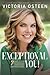 Exceptional You! by Victoria Osteen