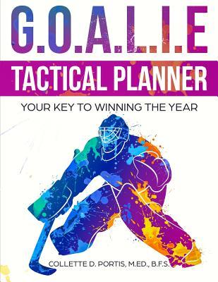 G.O.A.L.I.E. Tactical Planner: Your Key to Winning the Year