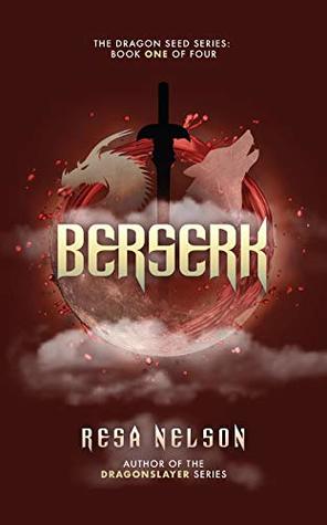 Berserk (Dragon Seed #1)