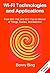 Wi-Fi Technologies and Applications: From 802.11ax (Wi-Fi 6) to 802.11be (Wi-Fi 7)