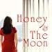 Honey & The Moon (Paperback)