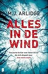 Alles in de wind by M.J. Arlidge