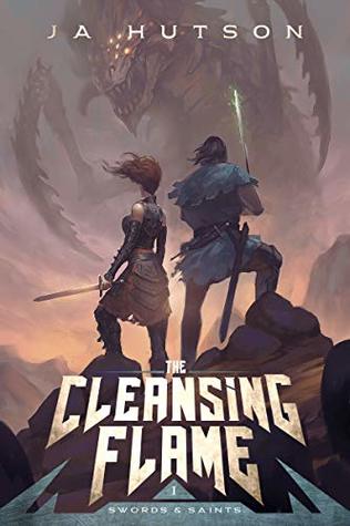 The Cleansing Flame (Swords and Saints #1)