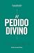 El Pedido Divino