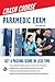 Paramedic Crash Course with Online Practice Test